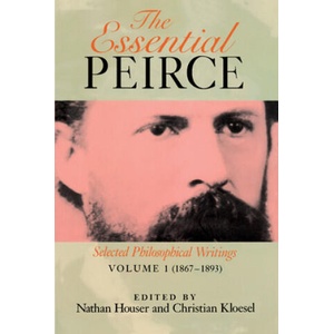 Essential Peirce, Volume 1 | Charles S. Peirce, Nathan Houser (ISBN: 9780253207210)