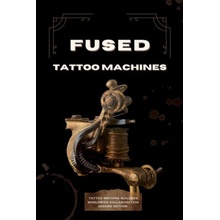 Fused Tattoo Machines: Tattoo Machines Builders worldwide collaboration