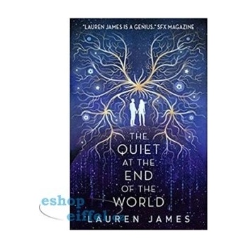 The Quiet at the End of the World - Lauren James