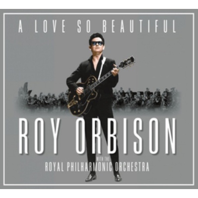 Roy Orbison and the Royal Philharmonic Orchestra - A Love So Beautiful CD