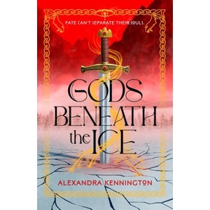 Gods Beneath the Ice | Alexandra Kennington (ISBN: 9781444982824)