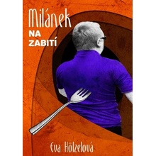 Milánek na zabití - Eva Hölzelová