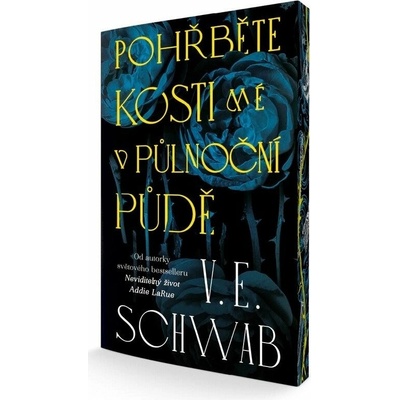 Pohřběte kosti mé v půlnoční půdě - V.E. Schwab