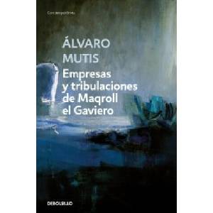 EMPRESAS Y TRIBULACIONES DE MAQROLL EL GAVIERO | ALVARO MUTIS (ISBN: 9788466362160)