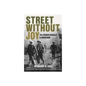 Street without Joy | Bernard B. Fall (ISBN: 9780811736541)