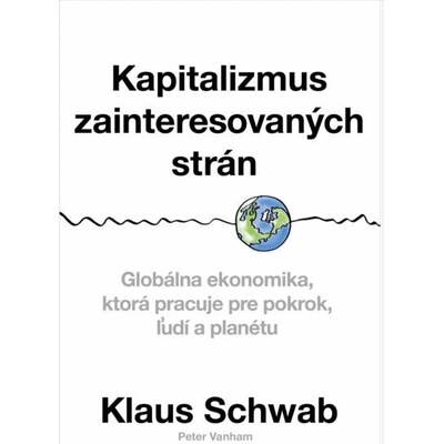 Kapitalizmus zainteresovaných strán - Schwab Klaus