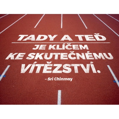 Plechová cedulka Tady a teď je klíčem ke skutečnému vítězství