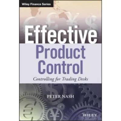 Effective Product Control - Controlling for Trading Desks | Peter Nash