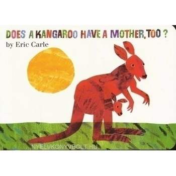 Does a Kangaroo Have a Mother, Too? Board Book