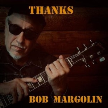 Thanks - Bob Margolin CD