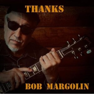 Thanks - Bob Margolin CD