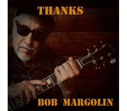 Thanks - Bob Margolin CD