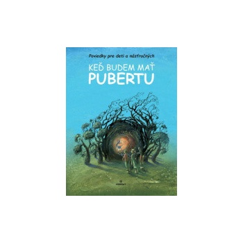Keď budem mať pubertu