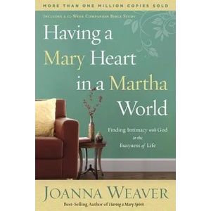 Having a Mary Heart in a Martha World (ISBN: 9781578562589)