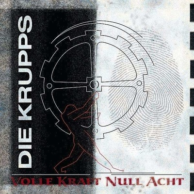 DIE KRUPPS: VOLLE KRAFT NULL ACHT