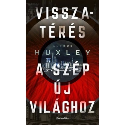 Visszatérés a szép új világhoz