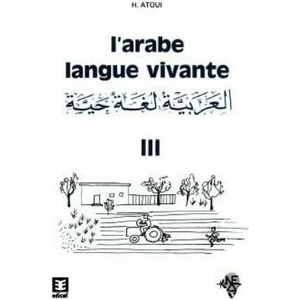 L'arabe langue vivante Volume 3 | Hamida Atoui (ISBN: 9782850693922)