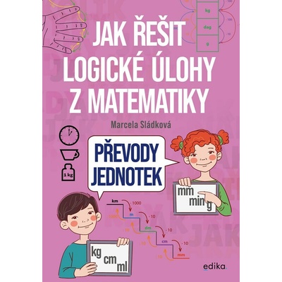 Jak řešit logické úlohy z matematiky - Převody jednotek