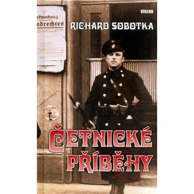 Četnické příběhy - Richard Sobotka