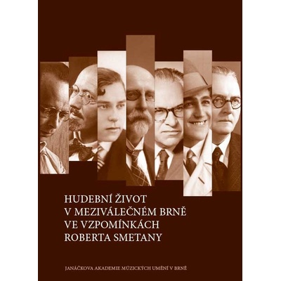 Hudební život v meziválečném Brně ve vzpomínkách Roberta Smetany - Josef Kovalčuk