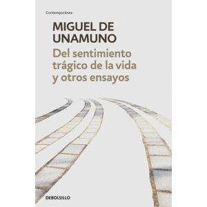 Del sentimiento tragico de la vida y otros ensayos | MIGUEL DE UNAMUNO (2020)