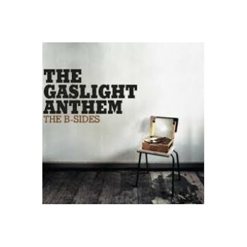 GASLIGHT ANTHEM: B-SIDES CD