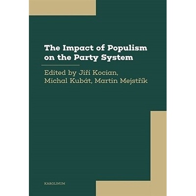 The Impact of Populism on the Party System: The Experience of European Democracies - Jiří Kocian