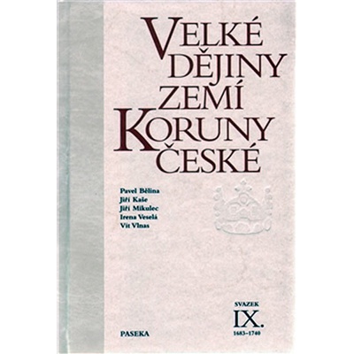 Velké dějiny zemí Koruny české IX. 1683 – 1740 - Jiří Mikulec
