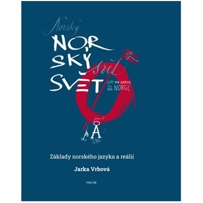 Norský svět - Základy norského jazyka a reálií - Vrbová Jarka
