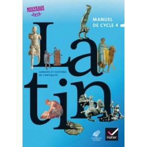 LCA Latin Cycle 4 Éd. 2017 - Livre élève | Thierry Bayart, Marie-Christine Brindejonc, Magalie Diguet, Gilles Duhil, Valérie Hébert, Sophie Lerin (ISBN: 9782401027015)