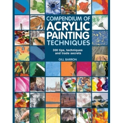 Compendium of Acrylic Painting Techniques