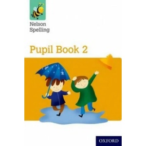 Nelson Spelling Pupil Book 2 Year 2/P3 (ISBN: 9781408524046)