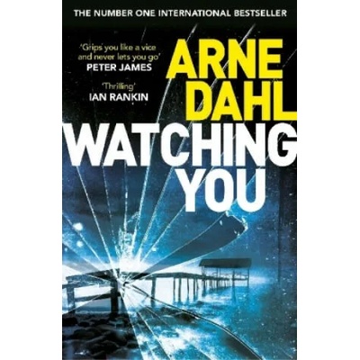 Watching You | Arne Dahl, Neil Smith