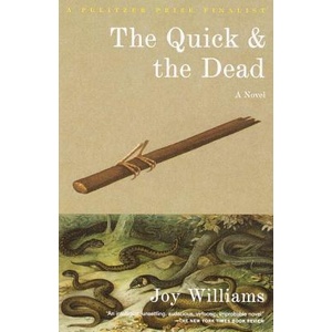 The Quick and the Dead | Joy Williams (ISBN: 9780375727641)