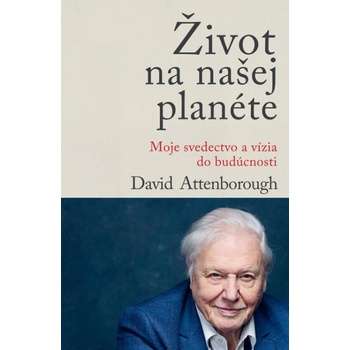 Život na našej planéte - David Attenborough