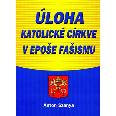 Úloha katolické církve v epoš. - Anton Szanya