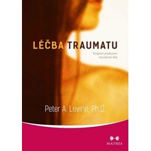 Léčba traumatu Peter A. Levine