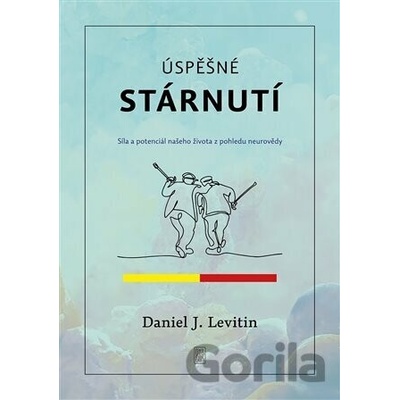 Úspěšné stárnutí - Daniel J. Levitin