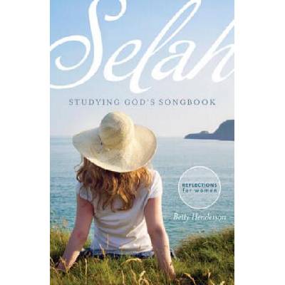 Selah: Studying God's Songbook | Betty Henderson