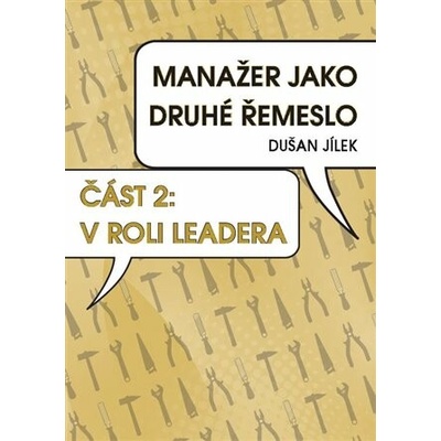 Manažer jako druhé řemeslo - V roli leadera