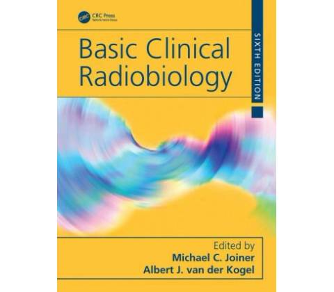 Basic Clinical Radiobiology (C. Joiner Michael)