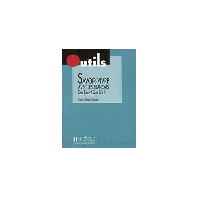 SAVOIR-VIVRE AVEC LES FRANCAIS Hachette