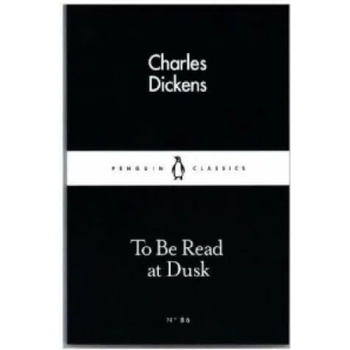 Image 1 of To Be Read at Dusk | Charles Dickens