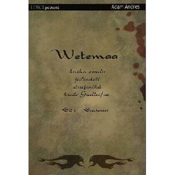 Wetemaa 1: Družiníci – Adam Andres