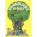Do školičky do školy