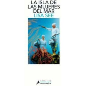 La Isla de Las Mujeres del Mar / The Island of Sea Women | See, Lisa (ISBN: 9788498389869)