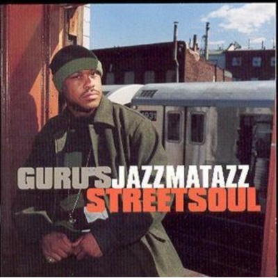 GURU: JAZZMATAZZ/STREETSOUL CD