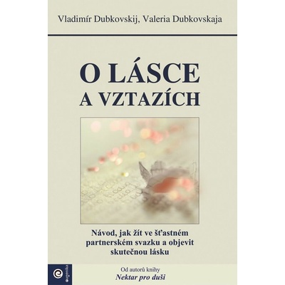 O lásce a vztazích - Valeria Dubkovskaja; Vladimír Dubkovskij