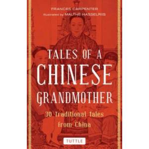 Tales of a Chinese Grandmother | Frances Carpenter, Malthe Hasselriis (ISBN: 9780804851619)