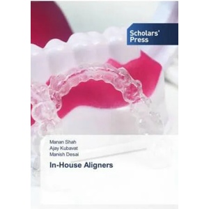 In-House Aligners | Ajay Kubavat, Manish Desai (ISBN: 9786138971078)